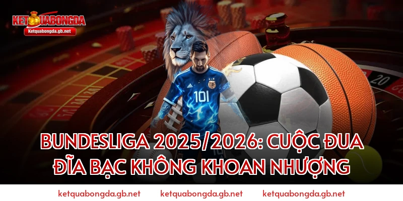 Bundesliga 2025/2026: Cuộc đua Đĩa bạc không khoan nhượng