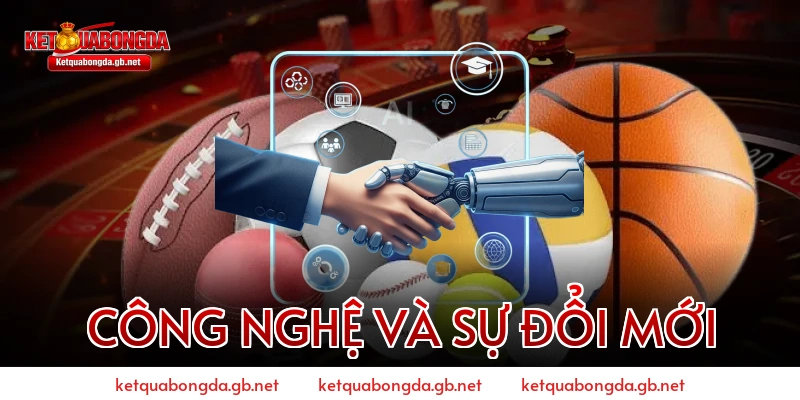 Công nghệ và Sự đổi mới