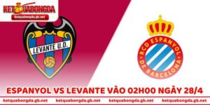 Nhận Định Bóng Đá Espanyol Vs Levante Vào 02h00 Ngày 28/4