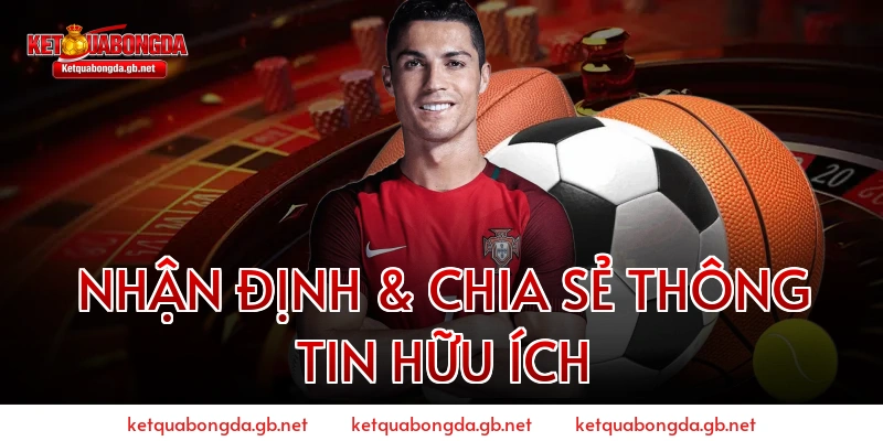 Nhận định & Chia sẻ thông tin hữu ích
