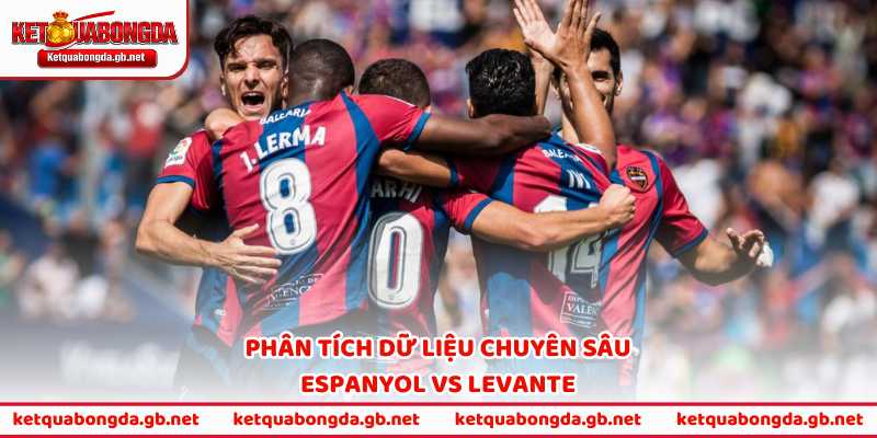 Phân tích dữ liệu chuyên sâu Espanyol vs Levante