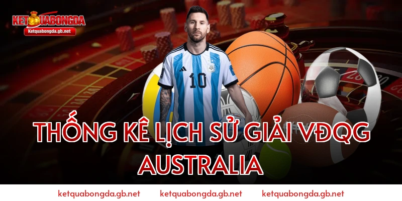 Thống kê lịch sử giải VĐQG Australia