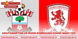 Nhận Định Southampton Vs Middlesbrough 02h00 Ngày 13/5