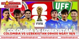 Nhận Định Bóng Đá Colombia Vs Uzbekistan 09h00 Ngày 18/6