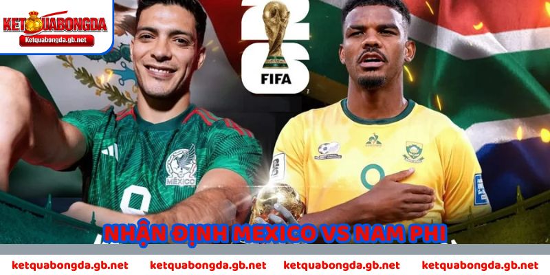 nhận định mexico vs nam phi