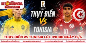Nhận Định Bóng Đá Thụy Điển Vs Tunisia Lúc 09h00 Ngày 15/6