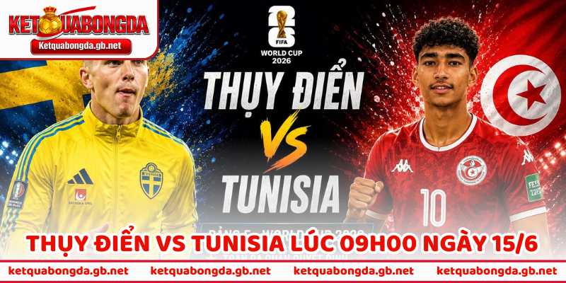 Nhận Định Bóng Đá Thụy Điển Vs Tunisia Lúc 09h00 Ngày 15/6